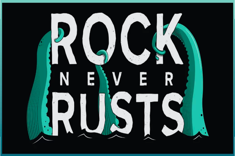 Rock Never Rusts