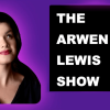 The Arwen Lewis Show- T, W, TH (1pm UK)