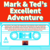 Mark & Ted’s Excellent Adventure – T, W  @  2PM